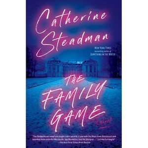 The Family Game -- Catherine Steadman